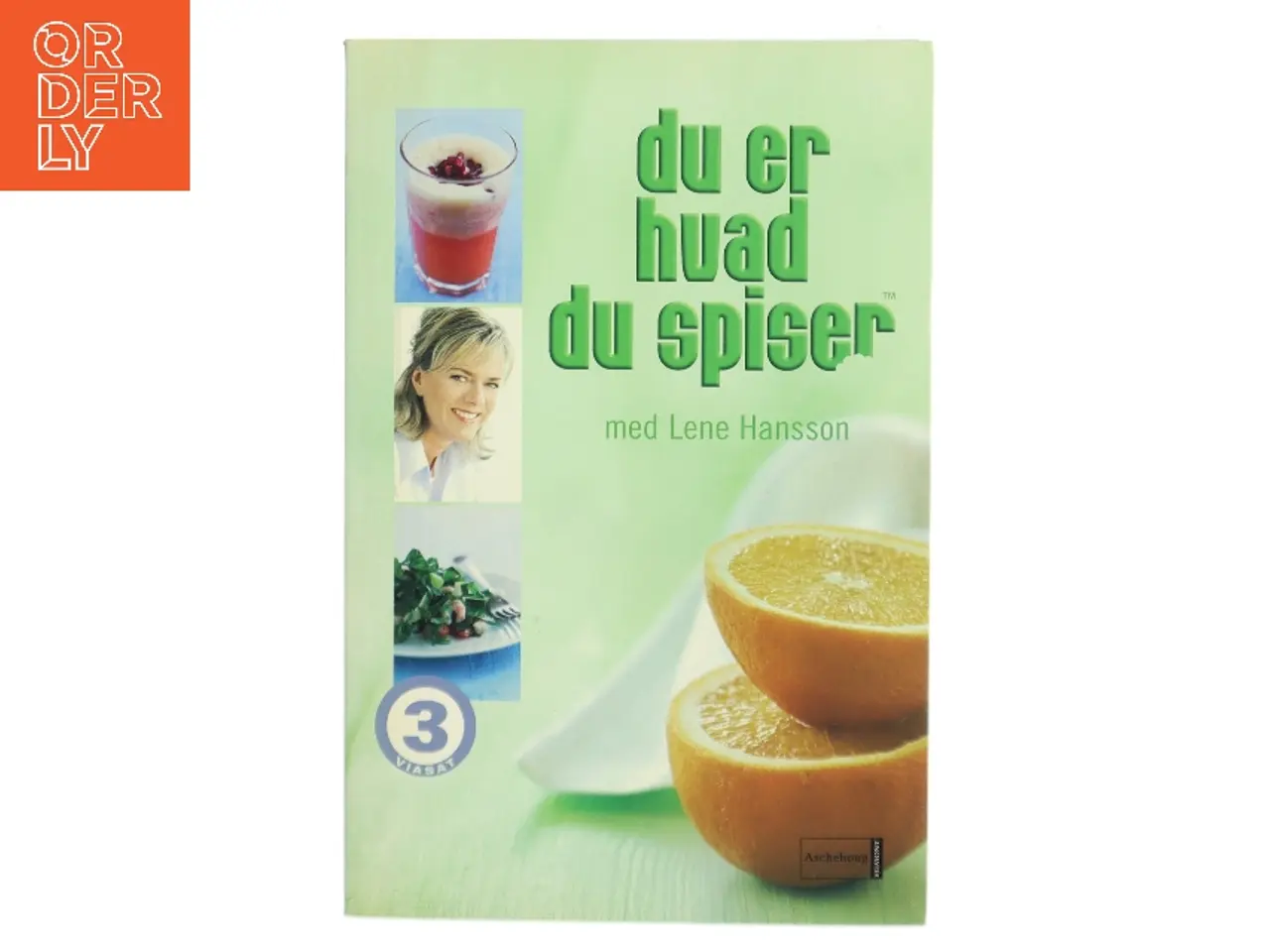 Billede 1 - Du er hvad du spiser med Lene Hansson af Lene Hansson (Bog)