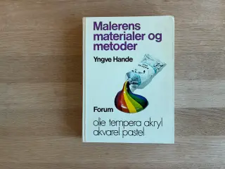 Malerens materialer og metoder af Yngve Hande
