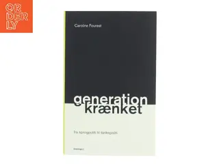 Generation krænket : fra sprogpoliti til tankepoliti af Caroline Fourest (Bog)