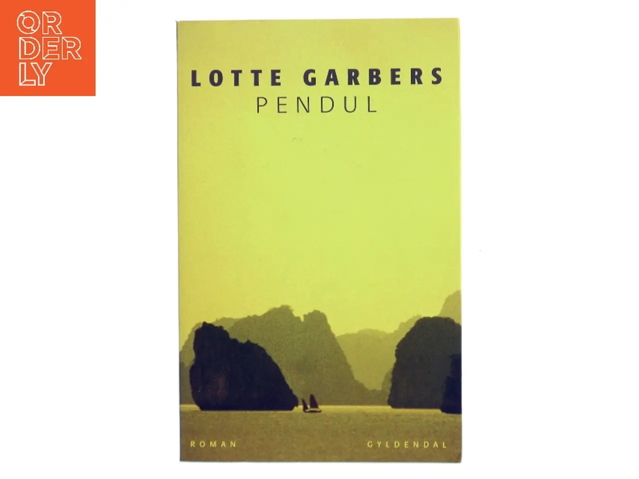 Billede 1 - Pendul : roman af Lotte Garbers (Bog)