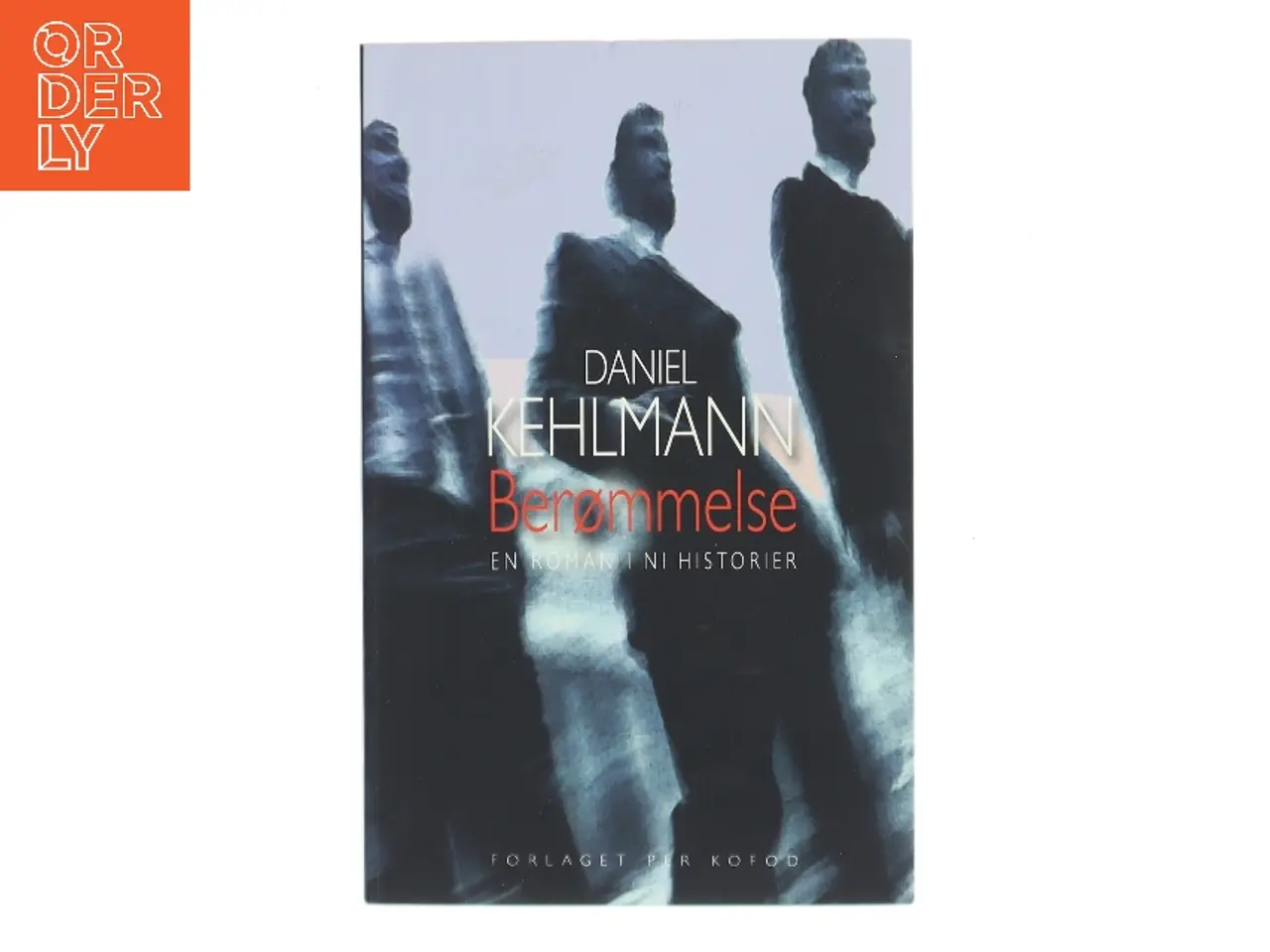 Billede 1 - Berømmelse : en roman i ni historier af Daniel Kehlmann (Bog)