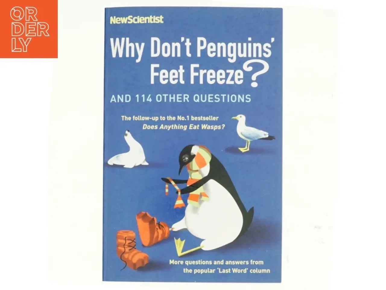 Billede 1 - Why don't penguins' feet freeze? : and 114 other questions : more questions and answers from the popular "Last Word" column af Mike
