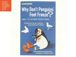 Why don't penguins' feet freeze? : and 114 other questions : more questions and answers from the popular "Last Word" column af Mike