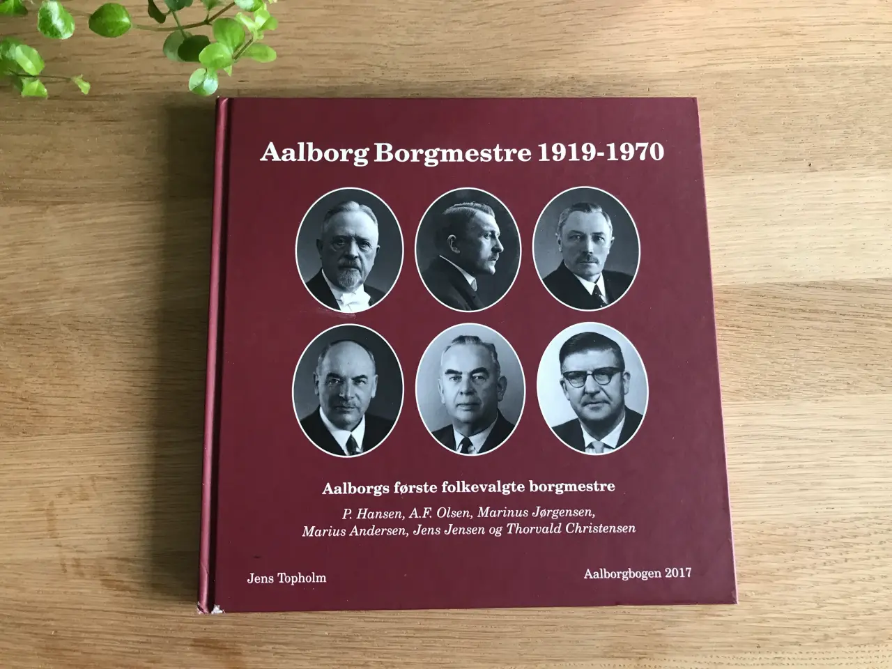 Billede 1 - Aalborg Borgmestre 1919-1970 - Aalborgbogen 2017