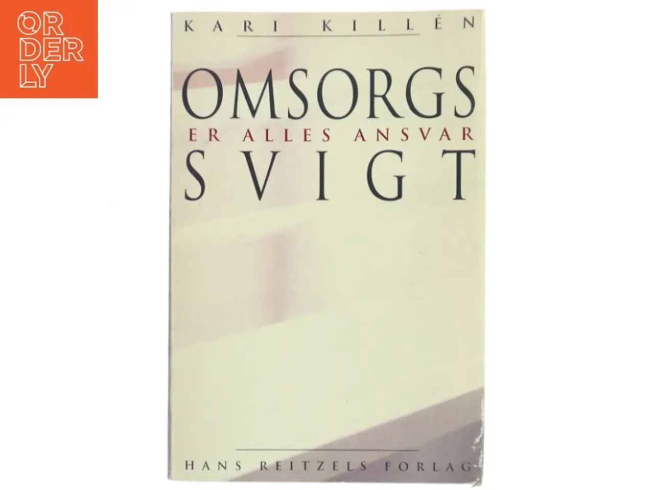 Billede 1 - Omsorgssvigt er alles ansvar af Kari Killén (Bog)