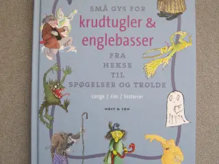 "Små gys for krudtugler og englebasser"