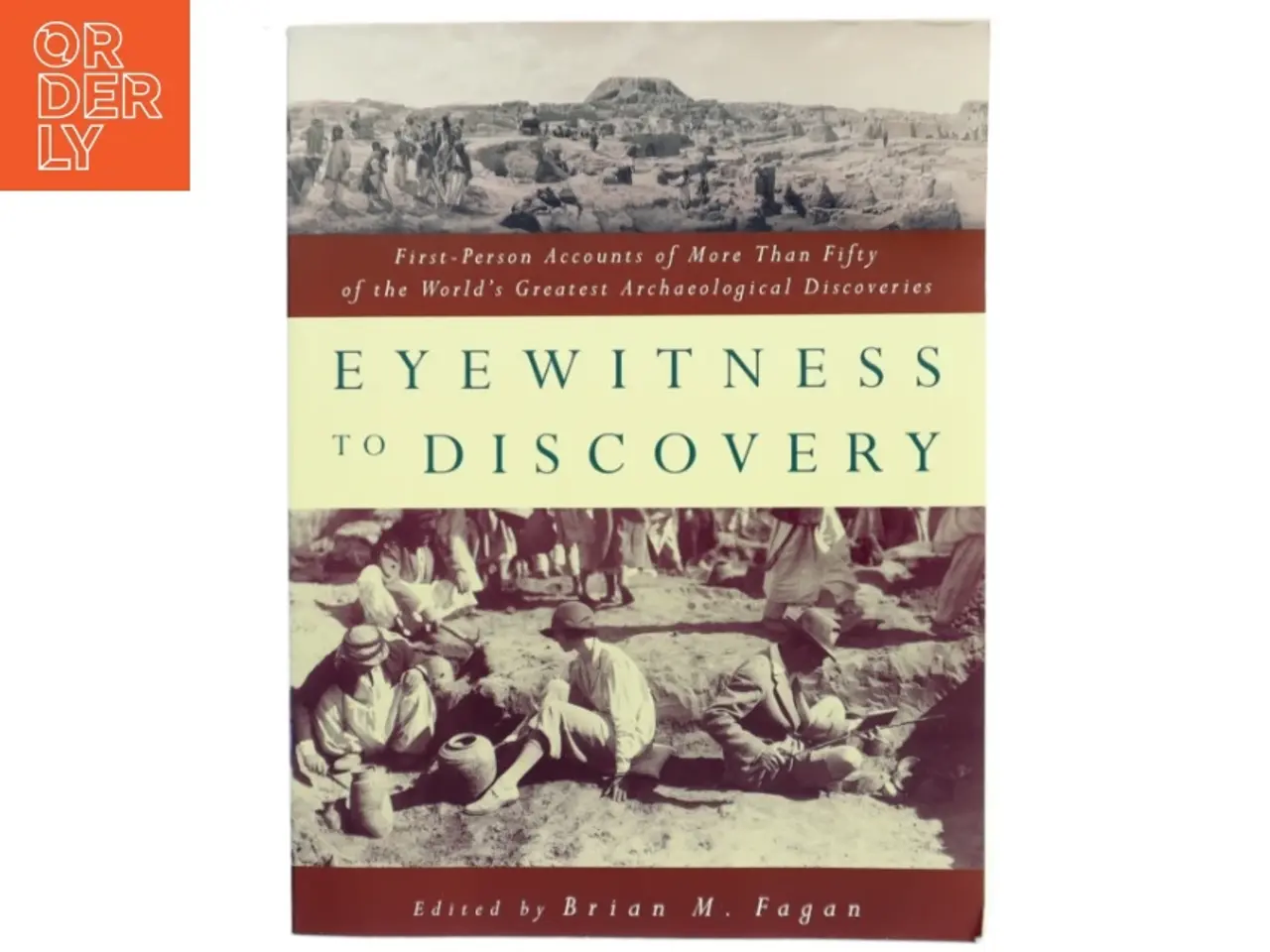 Billede 1 - Eyewitness to Discovery af Brian M. Fagan (Bog)