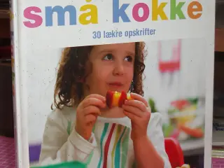 Små kokke 30 lækre opskrifter