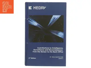 Contributions to Intelligence, Surveillance and Reconnaissance from the Sensor to the Back-Office af Dr. Hans-Joachim Kolb (Editor) (Bog)