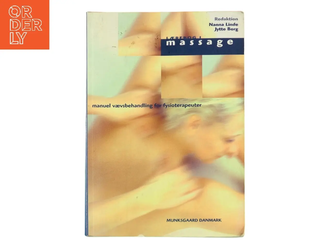 Billede 1 - Lærebog i massage : manuel vævsbehandling for fysioterapeuter (Bog)