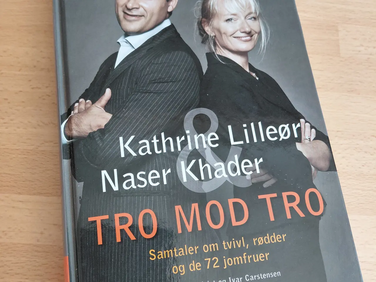 Billede 1 - NY BOG - Tro mod tro - Kathrine Lilleør & Khader.