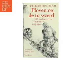 Ploven og de to sværd af Ebbe Kløvedal Reich (Bog)