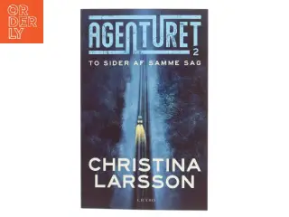 Agenturet - to sider af samme sag af Christina Larsson (f. 1965) (Bog)