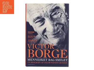 Victor Borge - mennesket bag smilet : en biografi af Jacob Wendt Jensen (Bog)