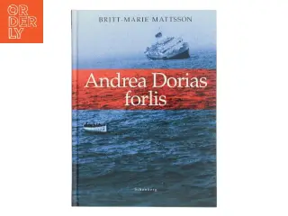 Andrea Dorias forlis af Britt-Marie Mattsson (Bog)