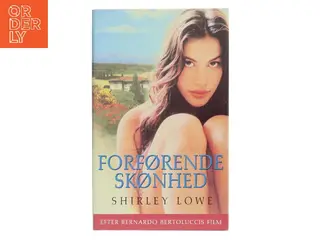 Forførende skønhed af Shirley Lowe (Bog)