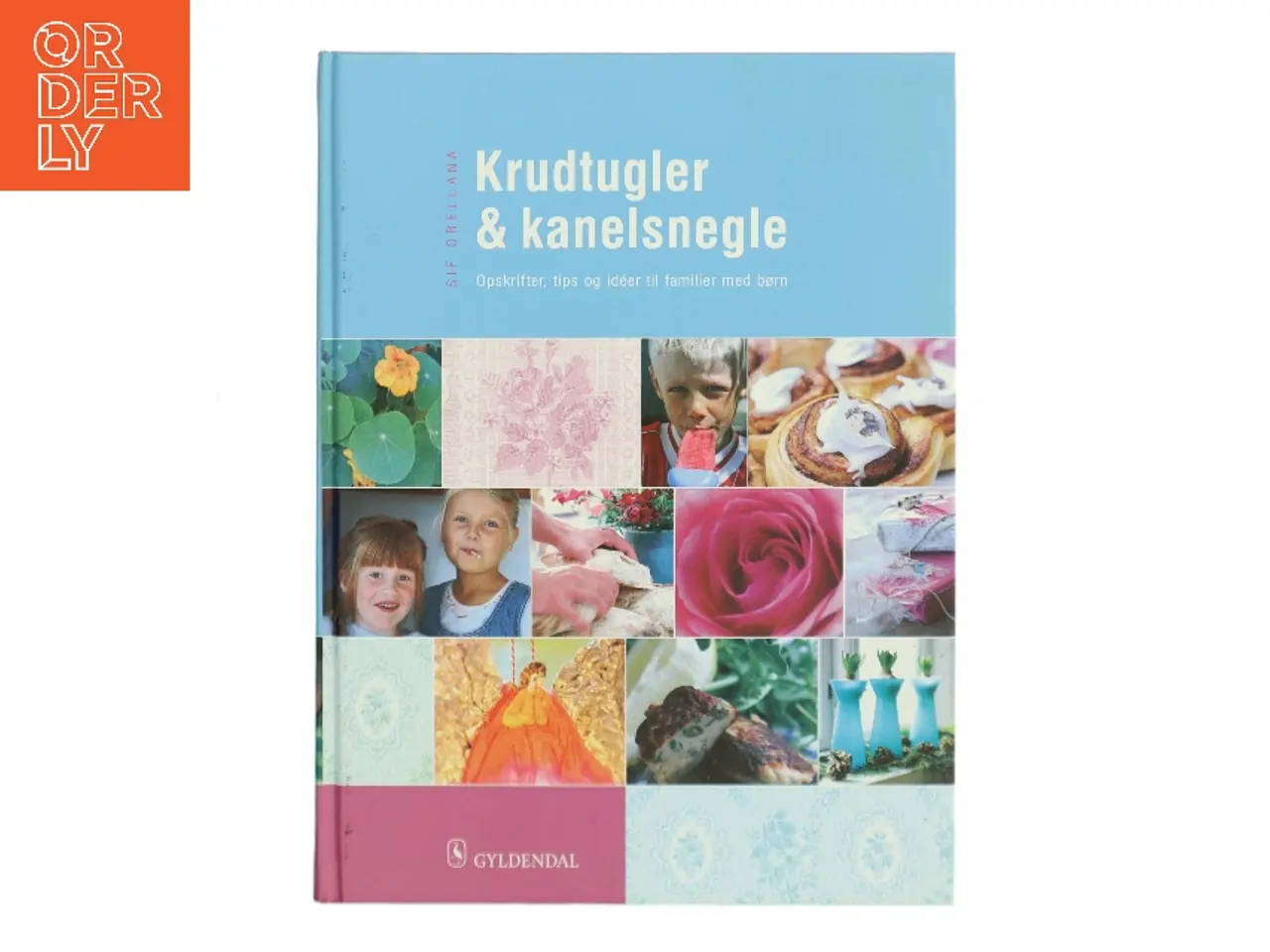 Billede 1 - Krudtugler og Kanelsnegle af Sif Orellana (Bog)
