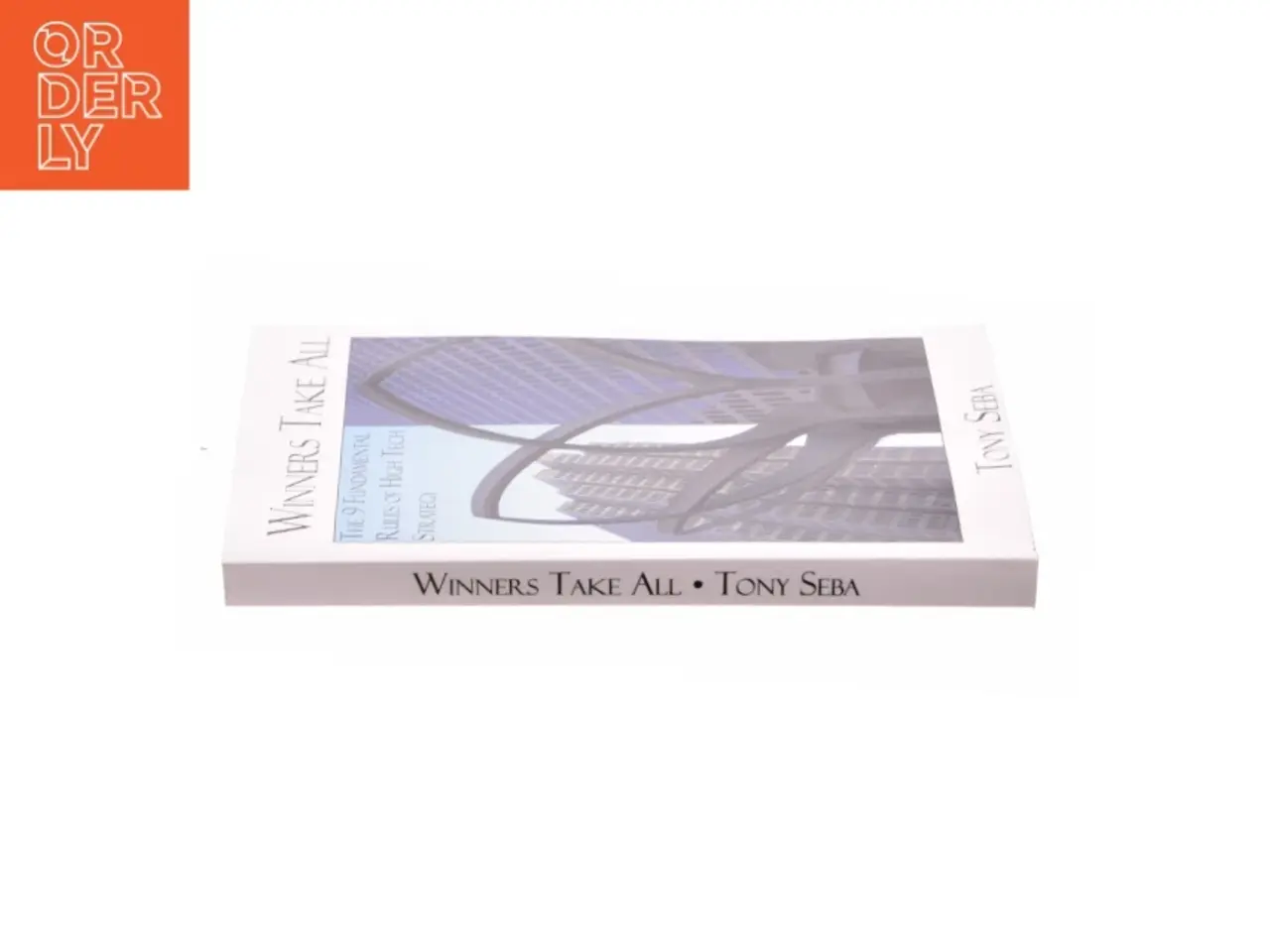 Billede 3 - Winners Take All - the 9 Fundamental Rules of High Tech Strategy (Paperback) af Tony Seba (Bog)