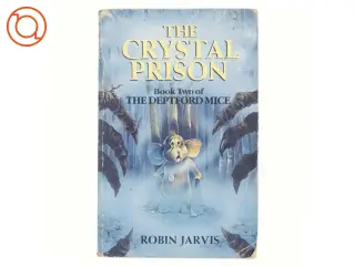 The Crystal Prison af Robin Jarvis