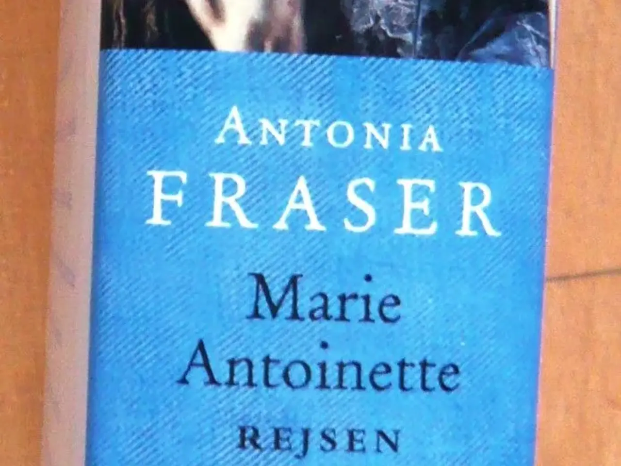 Billede 2 - Marie Antoinette - Rejsen af Antonia Fraser