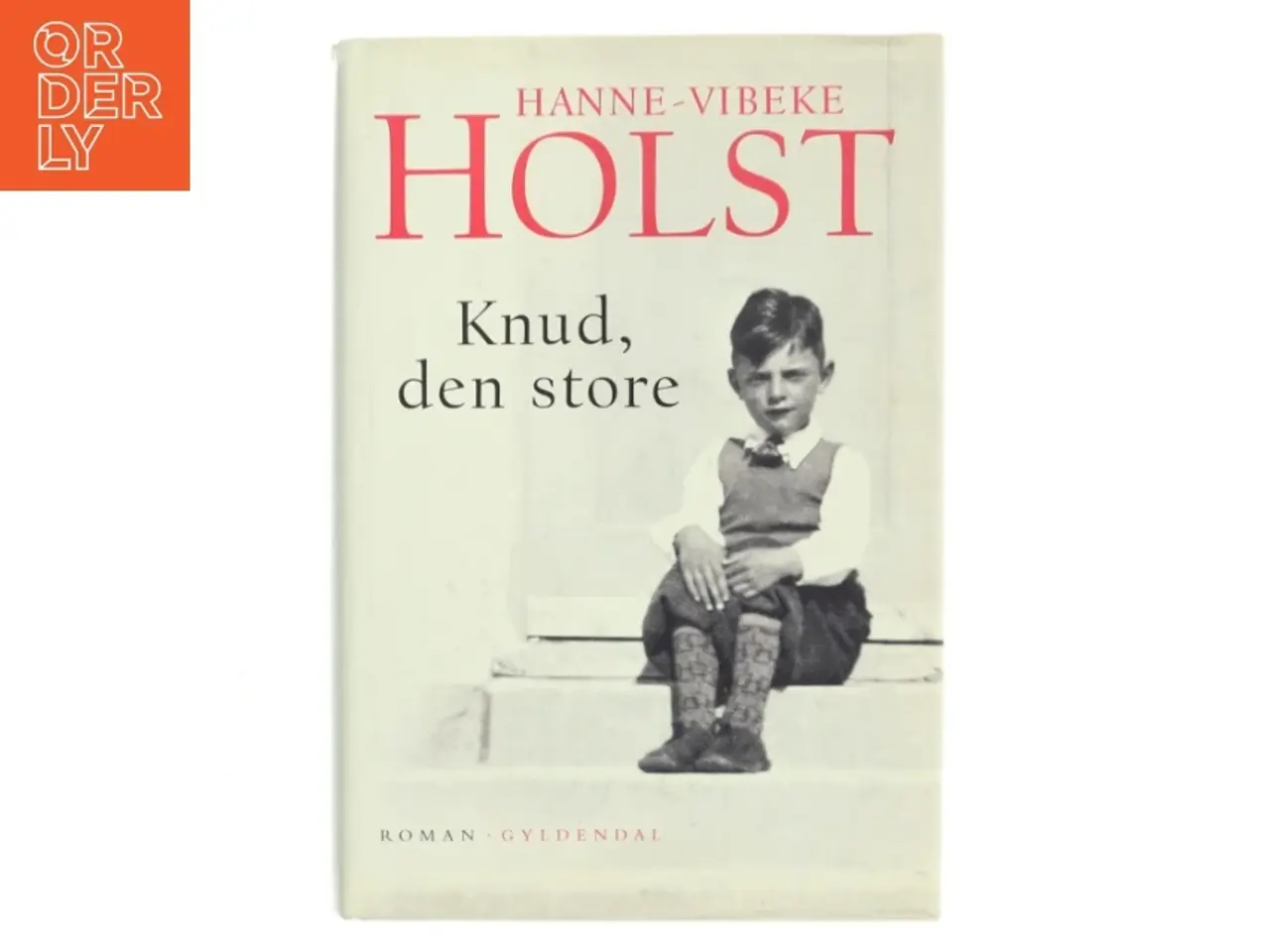Billede 2 - Knud, den store : roman af Hanne-Vibeke Holst (Bog)