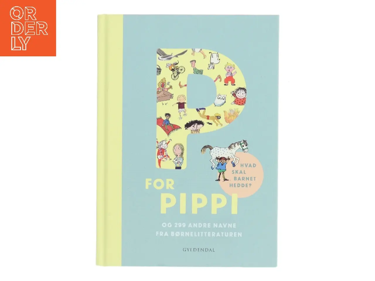 Billede 1 - P for Pippi og 299 andre navne fra børnelitteraturen af <Udfyld bogens forfattere< (Bog)