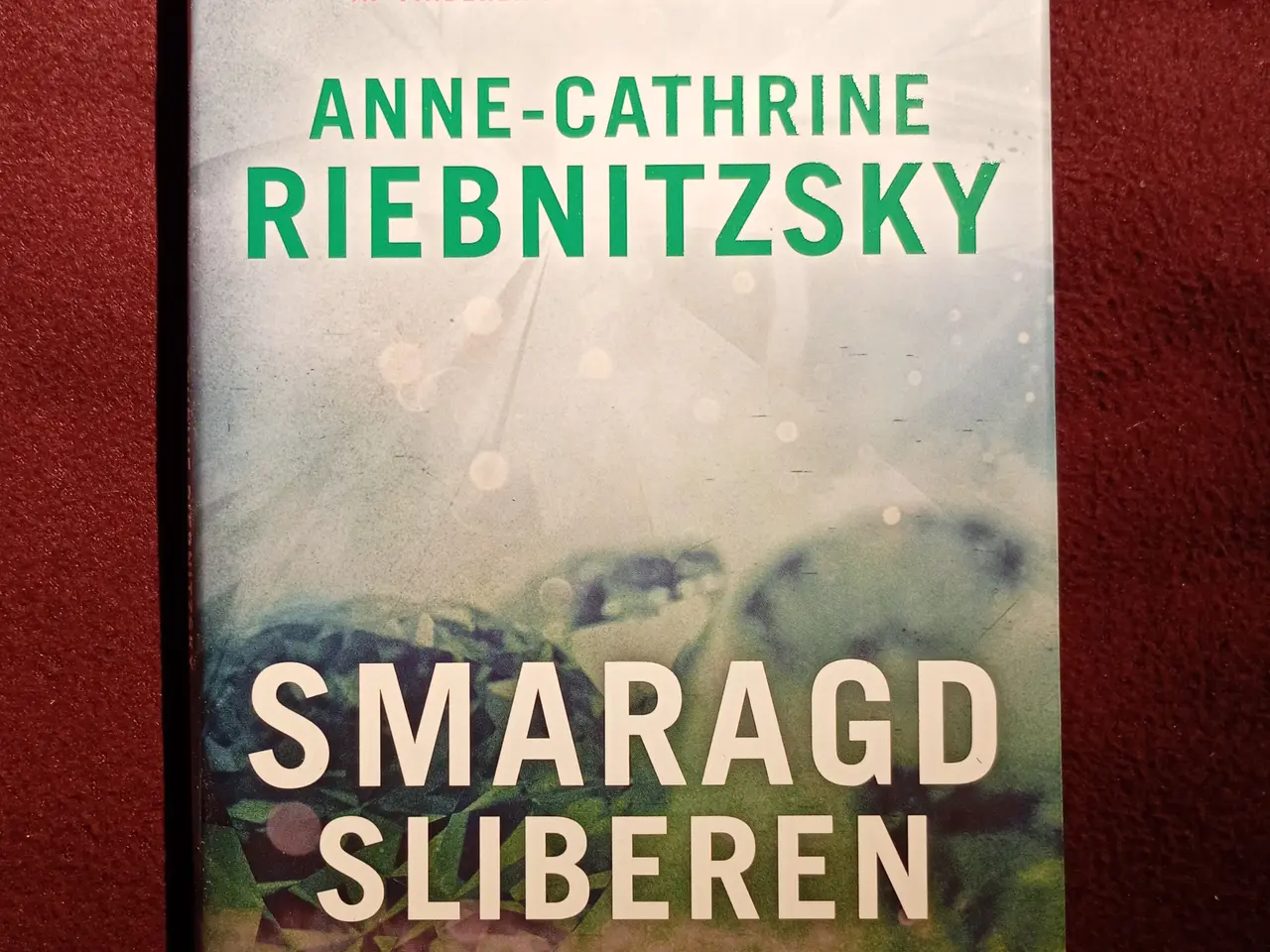 Billede 1 - Smaragdsliberen. Anne-Cathrine Riebnitzsky. Roman