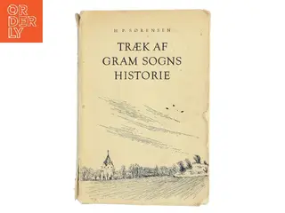 Træk af Gram Sogns Historie af H. P. Sørensen (Bog)