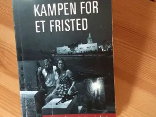 Kampen for et fristed