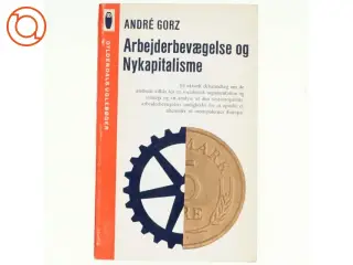 Arbejderbevægelse og nykapitalisme af Andre Gorz (bog)
