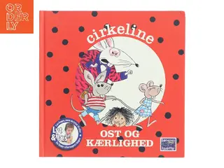 Cirkeline – Ost og kærlighed af Ingerlise Koefoed (Bog)