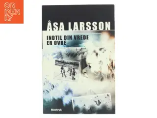 Indtil din vrede er ovre af Åsa Larsson (Bog)