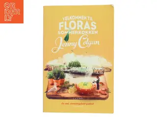 Velkommen til Floras sommerkøkken af Jenny Colgan (f. 1972) (Bog)