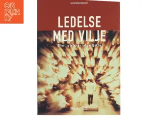 Ledelse med vilje : offentlig ledelse i nyt perspektiv af Annemette Digmann (Bog)