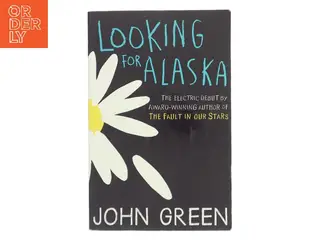 Looking for Alaska af John Green (Bog)