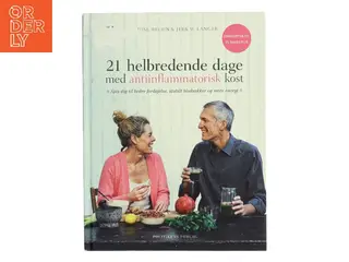 21 helbredende dage med antiinflammatorisk kost : spis dig til bedre fordøjelse, stabilt blodsukker og mere energi af Louise Bruun (f. 1975) (Bog