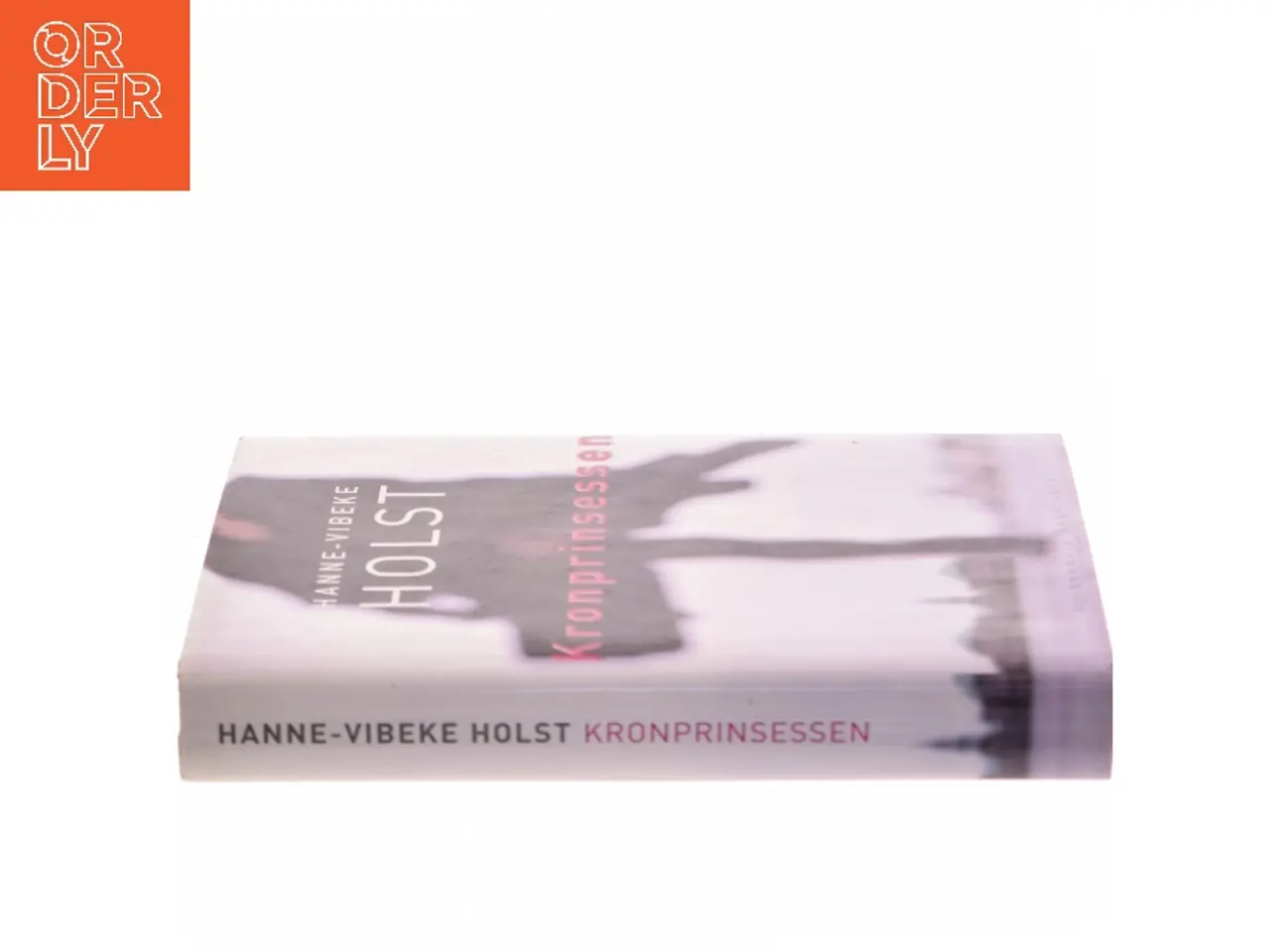 Billede 2 - Kronprinsessen : roman af Hanne-Vibeke Holst (Bog)