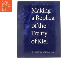 Making a Replica of the Treaty of Kiel (Bog)