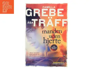 Manden uden hjerte af Camilla Grebe (Bog)