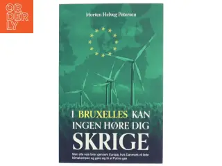 I Bruxelles kan ingen høre dig skrige : men alle veje fører gennem Europa, hvis Danmark vil lede klimakampen og gøre sig fri af Putins