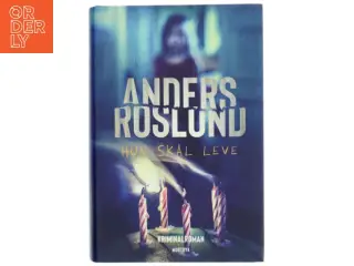 Hun skal leve af Anders Roslund (Bog)