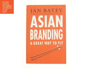 Asian Branding - A great way to fly af Ian Batey (Bog)