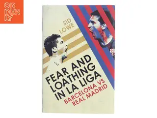 Fear and Loathing in La Liga af Sid Lowe (Bog)