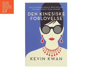 Den kinesiske forlovelse : roman af Kevin Kwan (Bog)