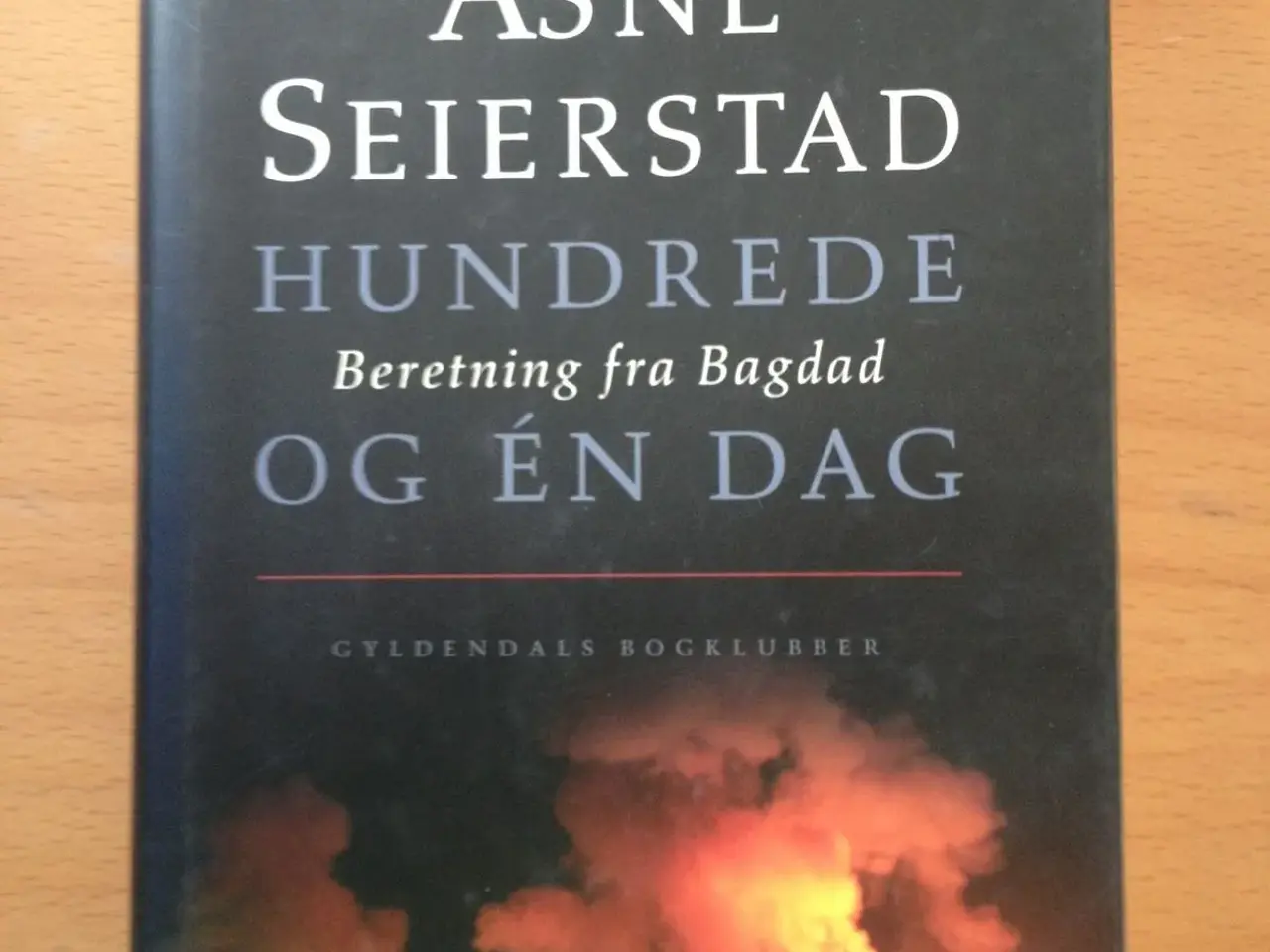 Billede 1 - Hundrede og én dag. Beretning fra Bagdad
