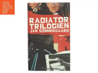 Radiator trilogien : noveller af Jan Sonnergaard (Bog)