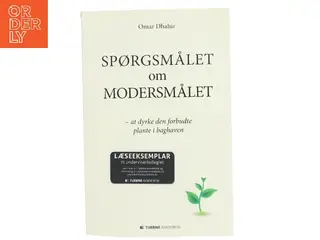Spørgsmålet om modersmålet : at dyrke den forbudte plante i baghaven af Omar Dhahir (Bog)