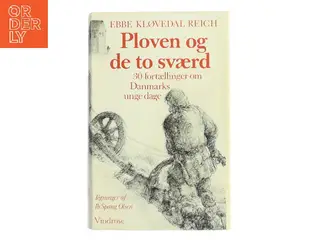 Ploven og de to sværd af Ebbe Kløvedal Reich (Bog)
