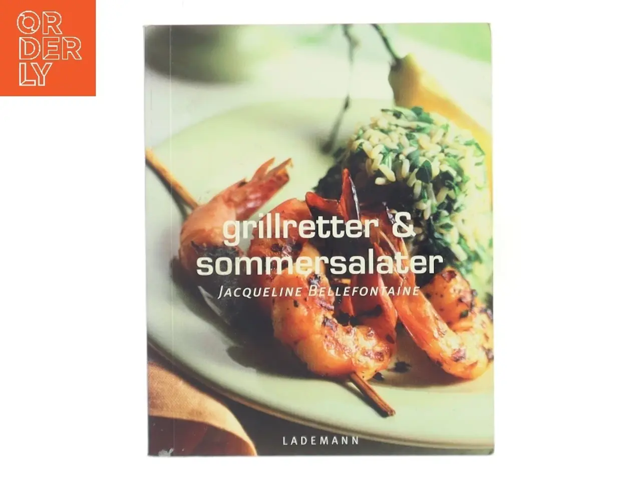 Billede 1 - Grillretter & sommersalater af Jacqueline Bellefontaine (Bog)