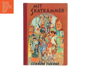 Mit skatkammer 9: Gennem tiderne af Ukendt forfatter (Bog)